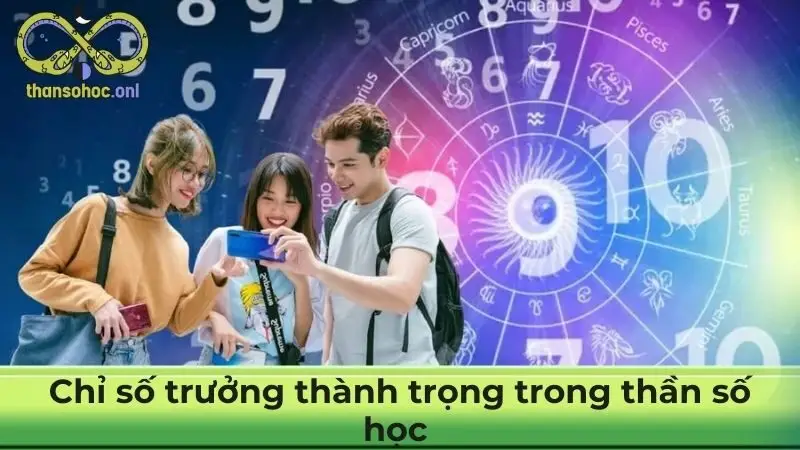 Chỉ số trưởng thành trọng trong thần số học