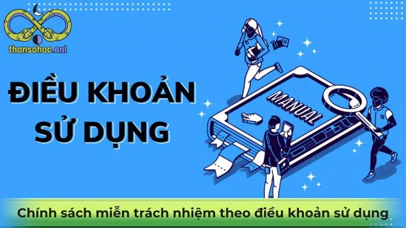 Chính sách miễn trách nhiệm theo điều khoản sử dụng