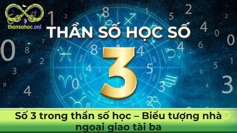 Số 3 trong thần số học – Biểu tượng nhà ngoại giao tài ba