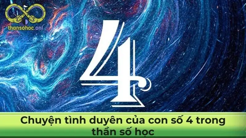 Chuyện tình duyên của con số 4 trong thần số học