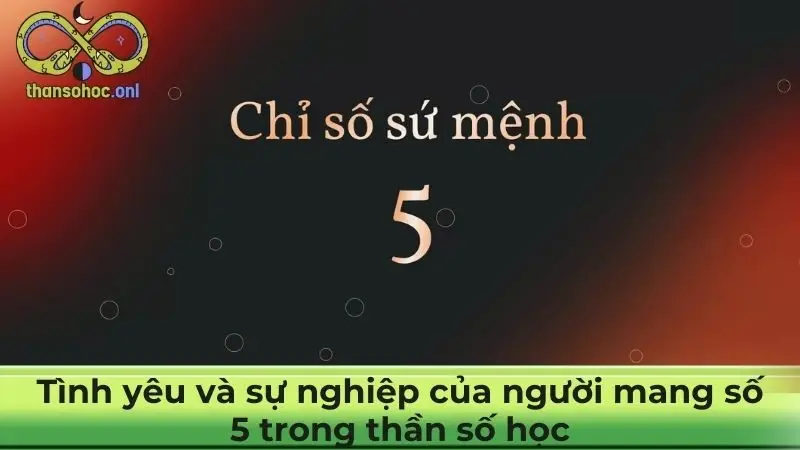 Tình yêu và sự nghiệp của người mang số 5 trong thần số học