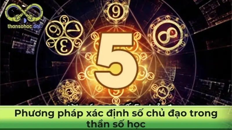 Phương pháp xác định số chủ đạo trong thần số học