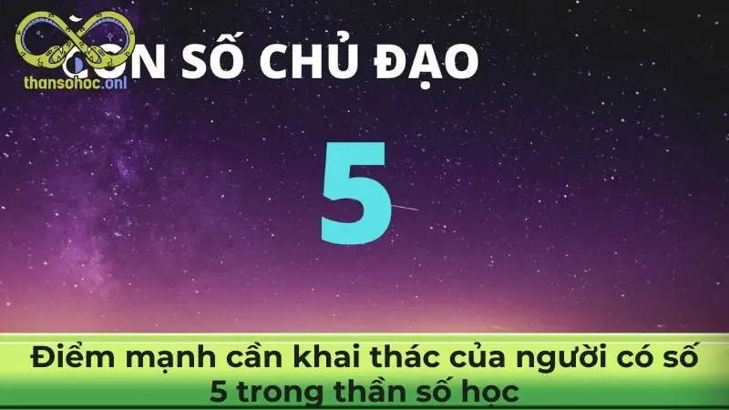 Điểm mạnh cần khai thác của người có số 5 trong thần số học