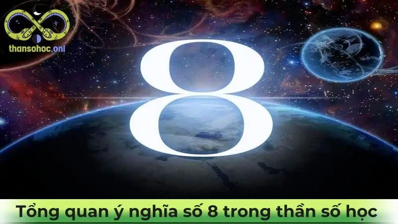 Tổng quan ý nghĩa số 8 trong thần số học 