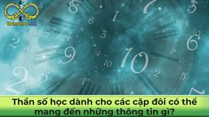 Thần số học dành cho các cặp đôi có thể mang đến những thông tin gì? 