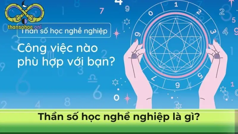 Thần số học nghề nghiệp là gì?