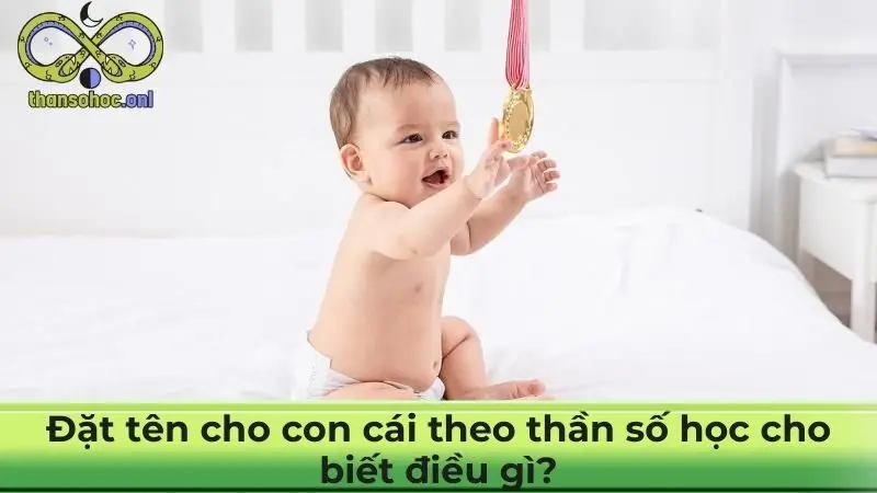 Đặt tên cho con cái theo thần số học cho biết điều gì?