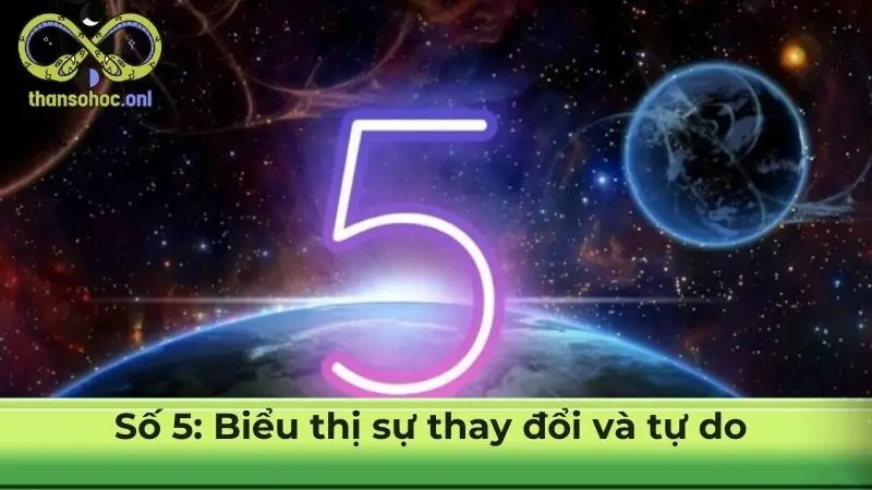 Số 5: Biểu thị sự thay đổi và tự do 